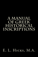 A Manual of Greek Historical Inscriptions