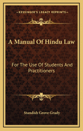 A Manual of Hindu Law: For the Use of Students and Practitioners