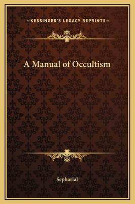 A Manual of Occultism - Sepharial