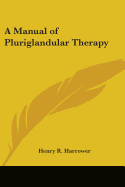 A Manual of Pluriglandular Therapy