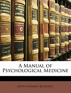 A manual of psychological medicine