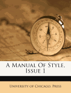 A Manual of Style, Issue 1