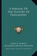 A Manual Of The History Of Philosophy