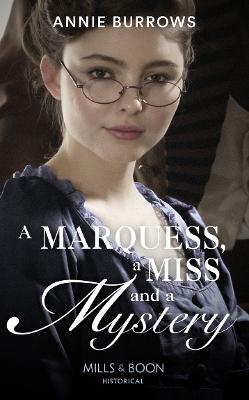 A Marquess, A Miss And A Mystery - Burrows, Annie