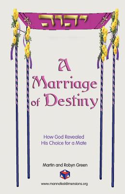 A Marriage of Destiny - Green, Martin, and Green, Robyn