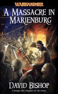A Massacre in Marienburg - Bishop, David