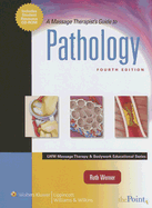 A Massage Therapist's Guide to Pathology - Werner, Ruth