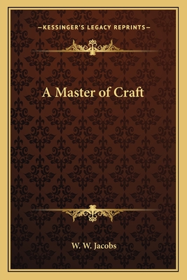 A Master of Craft - Jacobs, W W