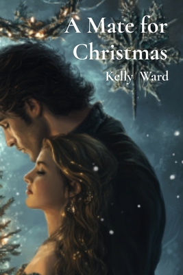 A Mate for Christmas - Ward, Kelly