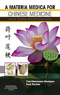 A Materia Medica for Chinese Medicine: Plants, Minerals and Animal Products