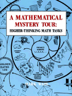 A Mathematical Mystery Tour: Higher-Thinking Math Tasks