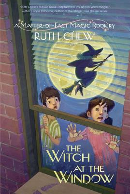 A Matter-Of-Fact Magic Book: The Witch at the Window - Chew, Ruth