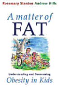 A Matter of Fat: Understanding and Overcoming Obesity in Kids