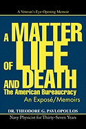 A Matter of Life and Death: The American Bureaucracy