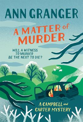 A Matter of Murder: Campbell & Carter mystery 7 - Granger, Ann
