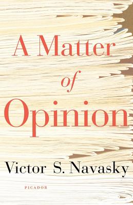 A Matter of Opinion - Navasky, Victor S