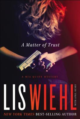 A Matter of Trust - Wiehl, Lis, and Henry, April