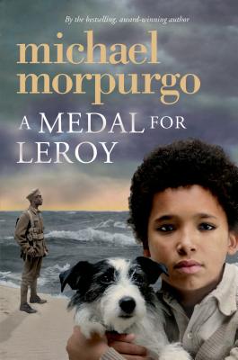 A Medal for Leroy - Morpurgo, Michael