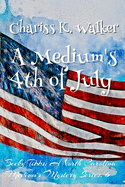 A Medium's 4th of July: A Cozy Ghost Mystery