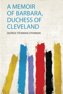 A Memoir of Barbara, Duchess of Cleveland