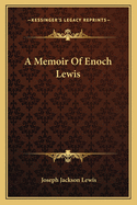 A Memoir of Enoch Lewis