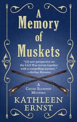 A Memory of Muskets - Ernst, Kathleen