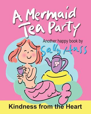 A Mermaid Tea Party - Huss, Sally