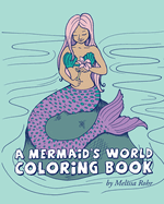 A Mermaid's World Coloring Book