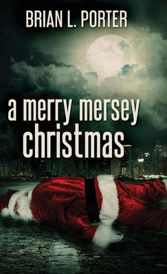 A Merry Mersey Christmas - Porter, Brian L