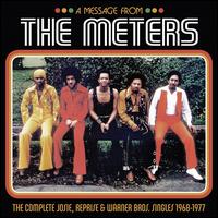 A  Message from the Meters: The Complete Josie, Reprise & Warner Bros. Singles 1968-1977 - The Meters