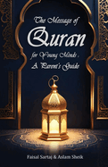 A Message of Quran for Young Minds: A Parent's Guide