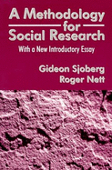 A Methodology for Social Research: With a New Introductory Essay - Sjoberg, Gideon, and Nett, Roger