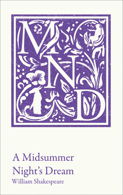 A Midsummer Night's Dream: KS3 Classic Text and A-Level Set Text Student Edition - Shakespeare, William, and Collins GCSE, and Alexander, Peter (Editor)