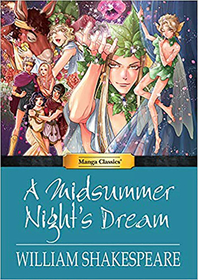 A Midsummer Night's Dream: Manga Classics - Shakespeare, William, and Chan, Crystal S (Adapted by)