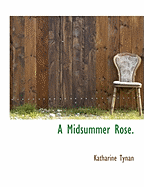 A midsummer rose