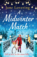 A Midwinter Match: A funny, feel-good read from the author of The Country Escape