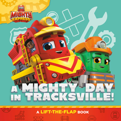 A Mighty Day in Tracksville!: A Lift-The-Flap Book - Degennaro, Gabriella