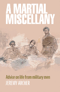 A Military Miscellany: Wit and Wisdom from the Armed Forces