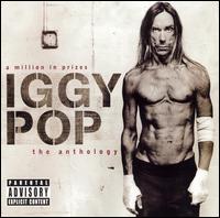 A Million in Prizes: The Anthology - Iggy Pop