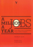 A Million Jobs A Year: The Case for Planning Full Employment