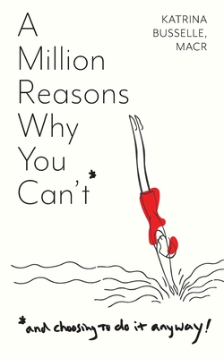 A Million Reasons Why You Can't - Busselle, Katrina