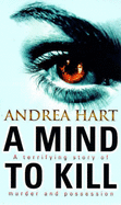A Mind to Kill - Hart, Andrea