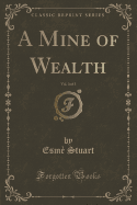 A Mine of Wealth, Vol. 3 of 3 (Classic Reprint)