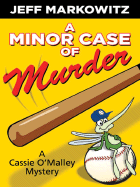 A Minor Case of Murder: A Cassie O'Malley Mystery