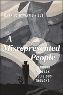 A Misrepresented People: Manhood in Black Religious Thought