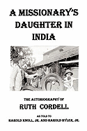 A Missionary's Daughter in India: An Autobiography