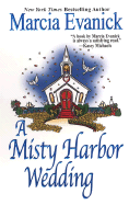 A Misty Harbor Wedding - Evanick, Marcia