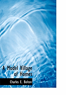 A Model Village of Homes