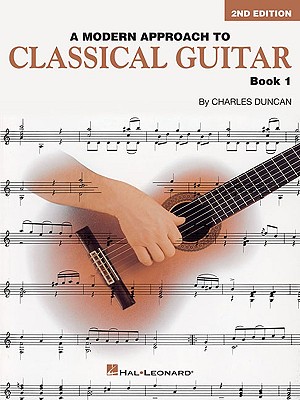 A Modern Approach To Classical Guitar book 1: Book 1 - Duncan, Charles