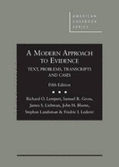 A Modern Approach to Evidence: Text, Problems, Transcripts, and Cases